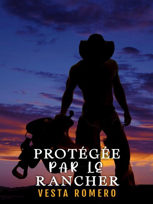 Title details for Protégée Par Le Rancher by Vesta Romero - Available